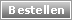 Bestellen