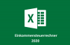 Excel-Tool: Einkommensteuerrechner 2020