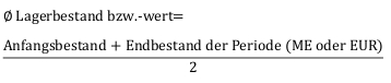 Formel: Lagerbestand, Lagerwert